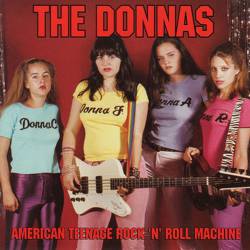 The Donnas : American Teenage Rock 'N' Roll Machine